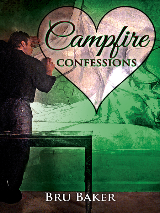Title details for Campfire Confessions by Bru Baker - Available